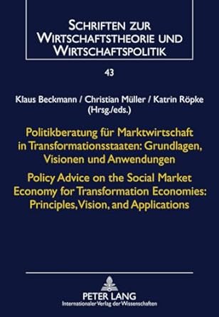 politikberatung fur marktwirtschaft in transformationsstaaten grundlagen visionen und anwendungen policy