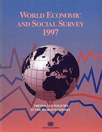 world economic and social survey 1997 1st edition united nations 9211091330, 978-9211091335