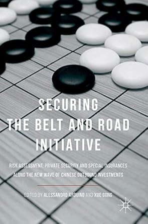 securing the belt and road initiative risk assessment private security and special insurances along the new