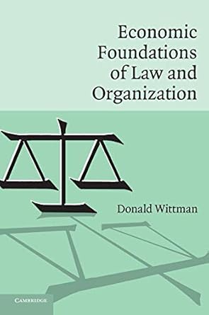 Economic Foundations Of Law And Organization