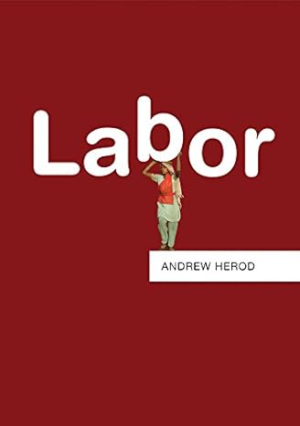 labor 1st edition andrew herod 0745663877, 978-0745663876