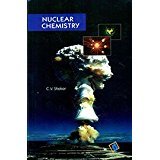 nuclear chemistry 1st edition c. v. shekar 9382007830, 978-9382007838