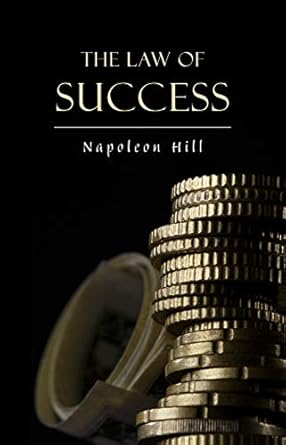 the law of success in sixteen lessons  napoleon hill b07p6mdtbl