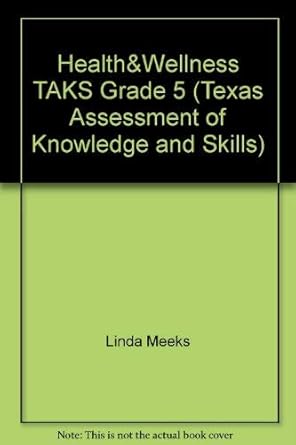 healthandwellness taks grade 5 1st edition linda meeks 0022820442, 978-0022820442