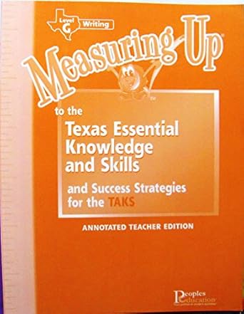 measuring up to the texas essential knowledge and skills and success strategies for the taks annota 1st