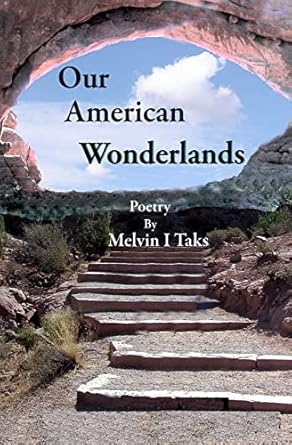 our american wonderlands 1st edition mr. melvin i taks 1463700059, 978-1463700058