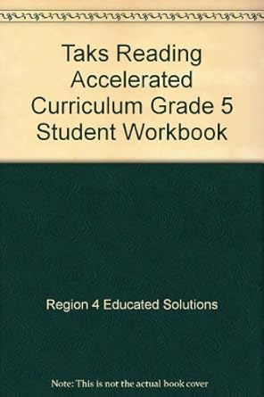 taks reading accelerated curriculum grade 5 1st edition region 4 educated solutions 1933521279, 978-1933521275