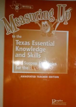 measuring up to the texas essential knowledge and skills and success strategies for the taks writing level d