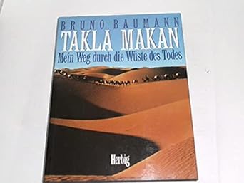 takla makan mein weg durch die w ste des todes 1st edition unknown author b00dyt1oy0