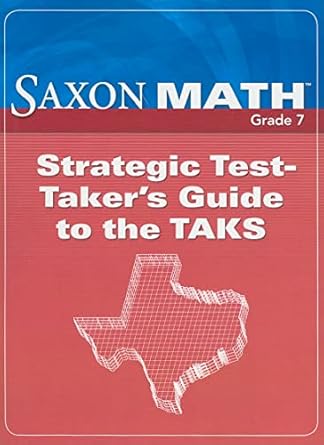 saxon math course 2 taks test taking guide taks 2007 1st edition saxon publishers 1600320465, 978-1600320460