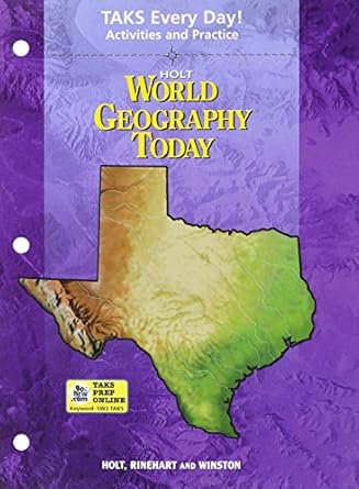 world geography today grades 9 12 taks everyday activities and practice holt world geography today 1st