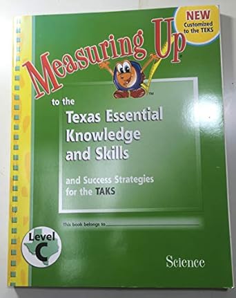 measuring up to the texas essential knowledge and skills and success strategies for the taks science level c