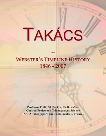 tak cs webster s timeline history 1846 2007 1st edition philip m. parker b001cv6ujq