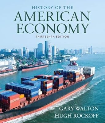 history of american economy 13th edition gary walton ,hugh rockoff 1337104604, 978-1337104609