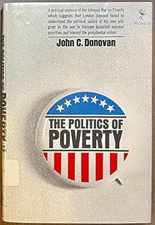 the politics of poverty 1st edition john c donovan b0006brh7m