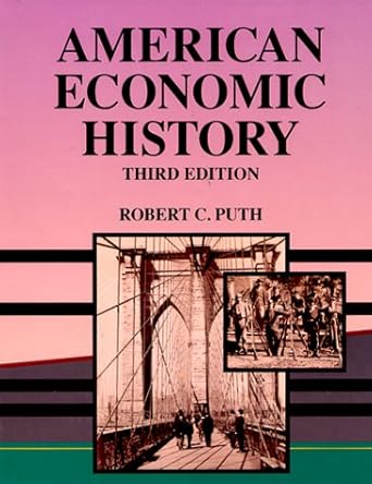 american economic history 3rd edition robert christian puth 0030969050, 978-0030969058