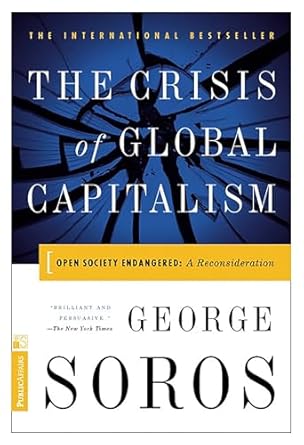 the crisis of global capitalism open society endangered 1st edition george soros 1891620274, 978-1891620270