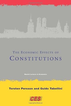 the economic effects of constitutions 1st edition torsten persson ,guido enrico tabellini 0262162199,