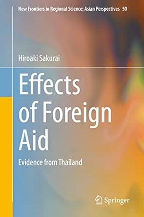 effects of foreign aid evidence from thailand 1st edition hiroaki sakurai 981162481x, 978-9811624810