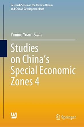 studies on chinas special economic zones 4 1st edition yiming yuan 9811656312, 978-9811656316