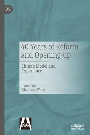 40 years of reform and opening up chinas model and experience 1st edition chaoyang wang ,jiangcheng zhang