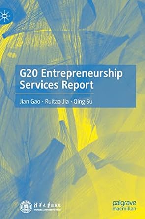 g20 entrepreneurship services report 1st edition jian gao ,ruitao jia ,qing su 9811667861, 978-9811667862