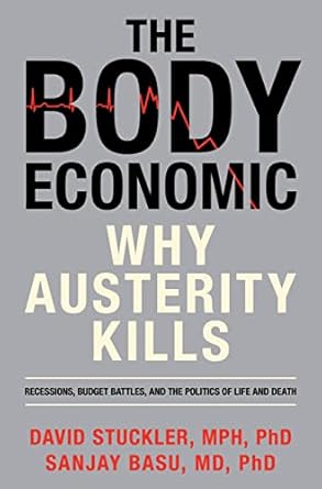 the body economic why austerity kills 1st edition david stuckler ,sanjay basu 0465063985, 978-0465063987