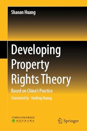 developing property rights theory based on chinas practice 1st edition shaoan huang ,yanfeng huang