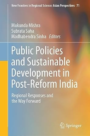 public policies and sustainable development in post reform india regional responses and the way forward 1st