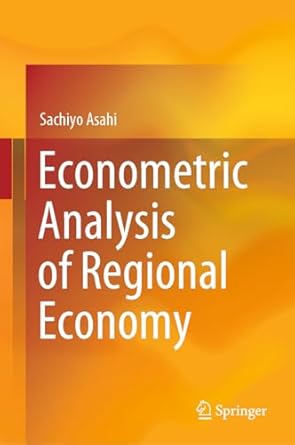 econometric analysis of regional economy 2024th edition sachiyo asahi 9819987067, 978-9819987061