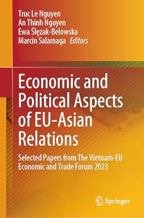 economic and political aspects of eu asian relations selected papers from the vietnam eu economic and trade