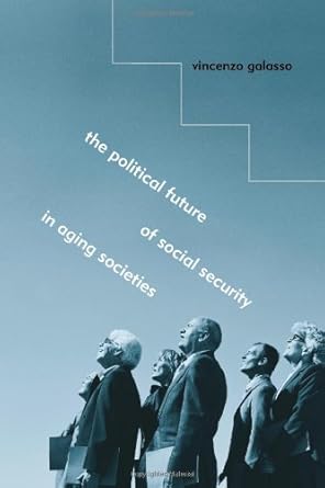 the political future of social security in aging societies 1st edition vincenzo galasso b007pmpvgo