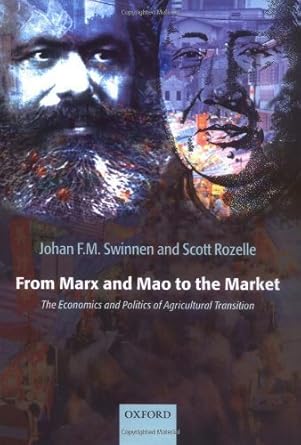 from marx and mao to the market the economics and politics of agricultural transition 1st edition johan f m