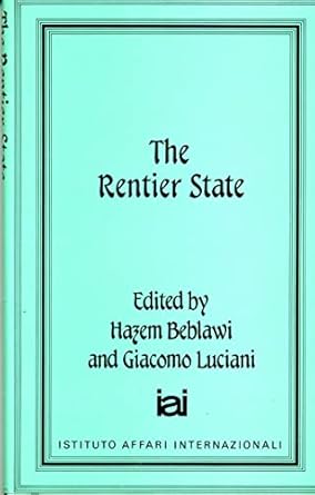 the rentier state 1st edition hazem beblawi ,giacomo luciani 0709941447, 978-0709941446