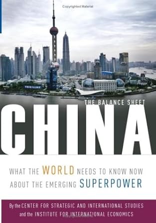 china the balance sheet what the world needs to know now about the emerging superpower 1st edition c fred