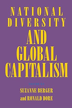 national diversity and global capitalism 1st edition suzanne berger ,ronald dore 0801432340, 978-0801432347