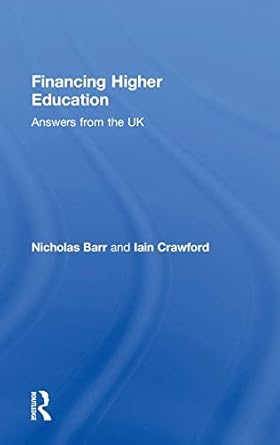 financing higher education answers from the uk 1st edition nicholas barr ,iain crawford 0415346207,