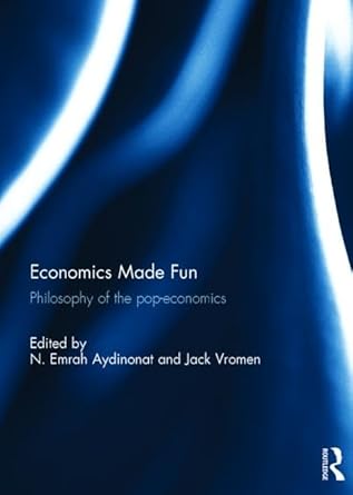 economics made fun philosophy of the pop economics 1st edition n aydinonat ,jack vromen 1138902675,