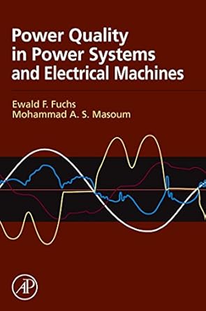 power quality in power systems and electrical machines 1st edition ewald f fuchs ,mohammad a s masoum