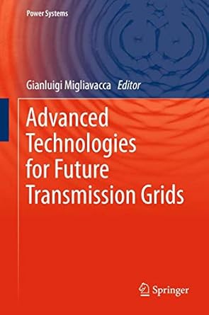 advanced technologies for future transmission grids 2013th edition gianluigi migliavacca 1447145488,