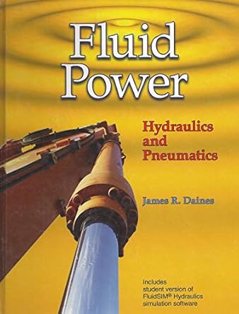 fluid power hydraulics and pneumatics 1st edition james r daines 1605250813, 978-1605250816