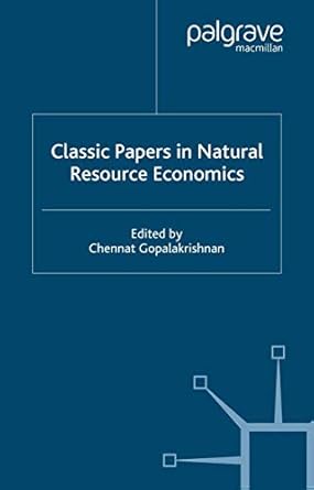 classic papers in natural resource economics 2000th edition c gopalakrishnan 0333777638, 978-0333777633