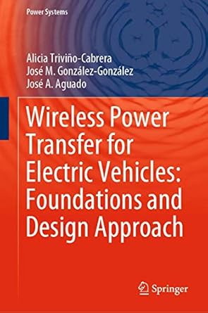 wireless power transfer for electric vehicles foundations and design approach 1st edition alicia trivino