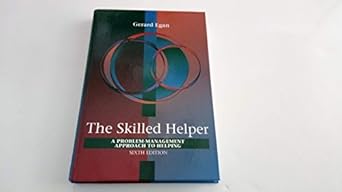 skilled helper a problem management approach to helping 6th edition gerard egan 053434948x, 978-0534349486