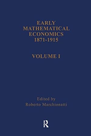 early mathematical economics 1871 1915 1st edition roberto marchionatti 0415276039, 978-0415276030