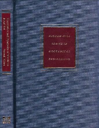 kinematics and dynamics of machines 1st edition g h martin 007040657x, 978-0070406575