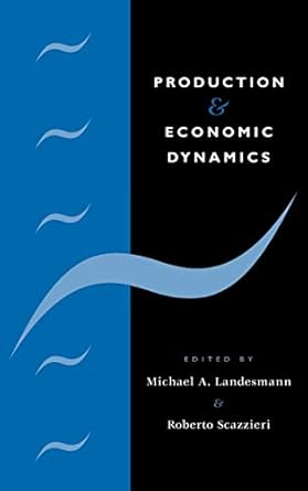 production and economic dynamics 1st edition michael a landesmann ,roberto scazzieri 0521462517,