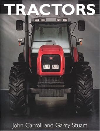 tractors 1st edition john carroll ,garry stuart 1571452923, 978-1571452924