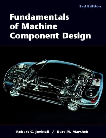 fundamentals of machine component design 3rd edition robert c juvinall ,kurt m marshek 0471244481,