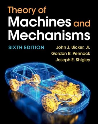 theory of machines and mechanisms 1st edition john j uicker jr ,gordon r pennock ,joseph e shigley